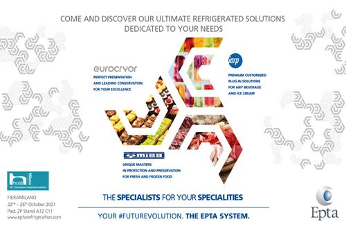  Epta celebra la reanudación de la actividad del sector Ho.Re.Ca. en Host 2021 Your #futurevolution. The Epta System